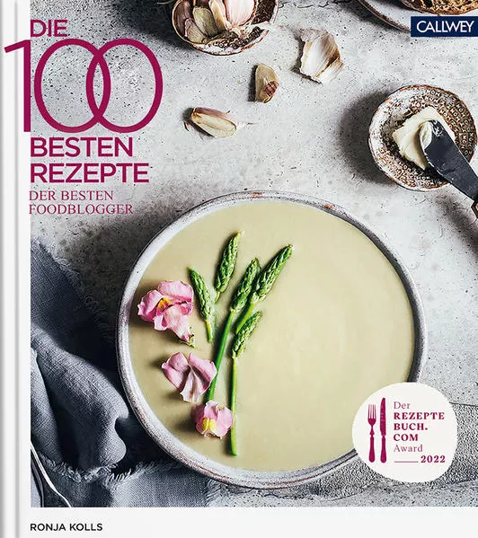 Die 100 besten Rezepte der besten Foodblogger 2022
