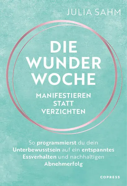 Die Wunderwoche: Manifestieren statt verzichten