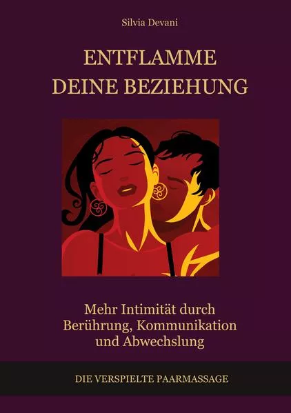 Cover: Entflamme deine Beziehung