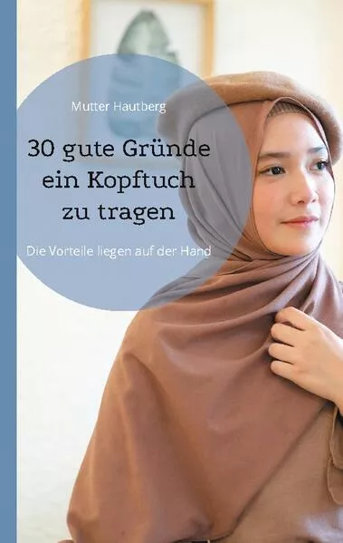 30 gute Gründe ein Kopftuch zu tragen</a>