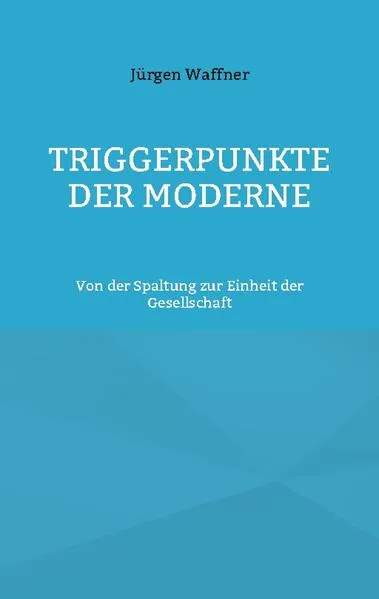 Cover: Triggerpunkte der Moderne