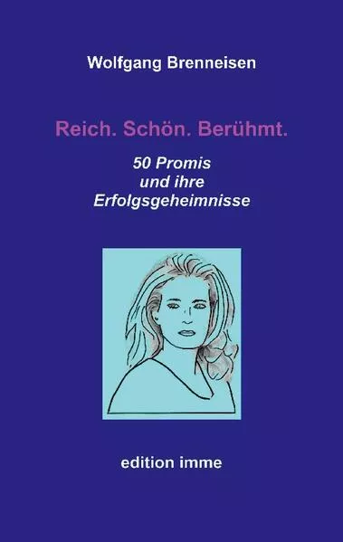 Reich. Schön. Berühmt.