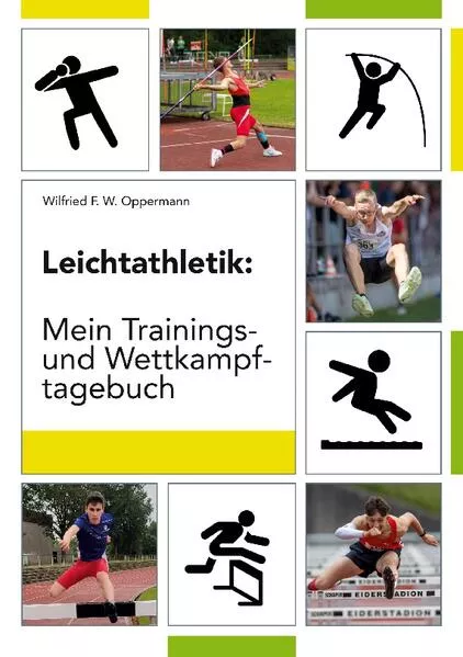 Cover: Leichtathletik: Mein Trainings- und Wettkampftagebuch