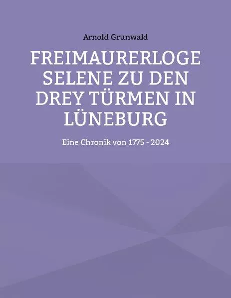 Freimaurerloge Selene zu den drey Türmen in Lüneburg