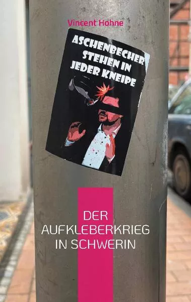 Cover: Der Aufkleberkrieg in Schwerin