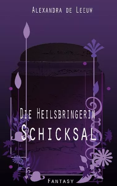 Cover: Die Heilsbringerin - Schicksal