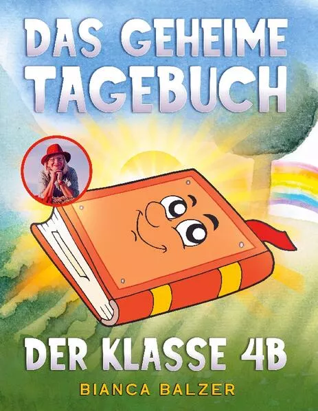 Das geheime Tagebuch der Klasse 4 B