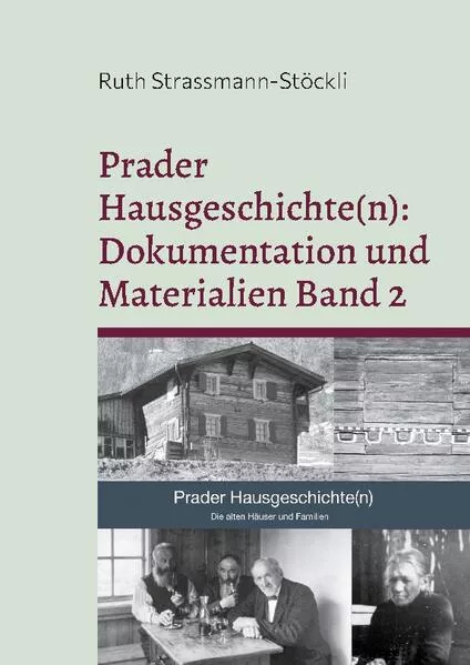 Cover: Prader Hausgeschichte(n): Dokumentation und Materialien Band 2