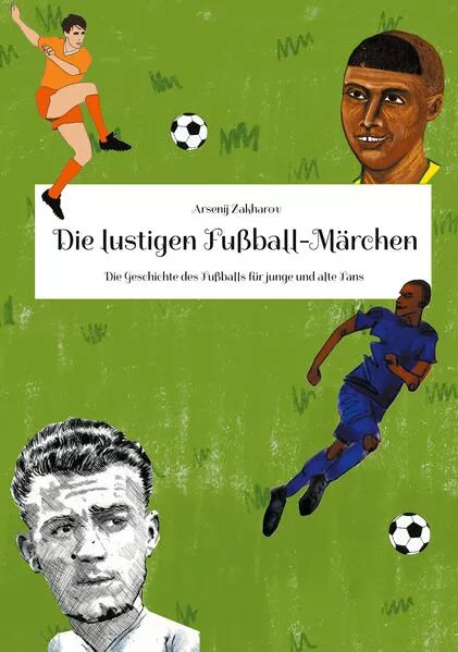 Cover: Die lustigen Fußball-Märchen