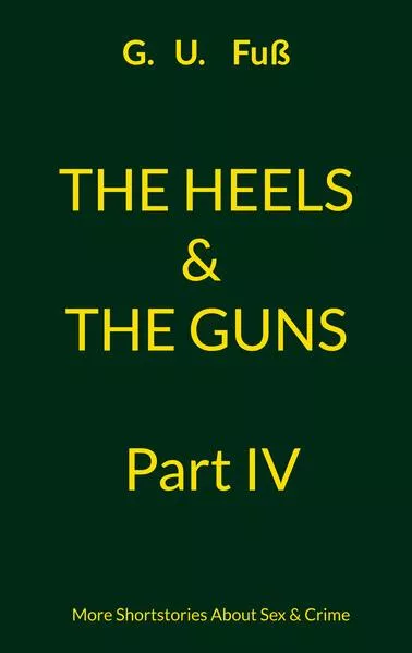 Cover: The Heels & The Guns Part IV