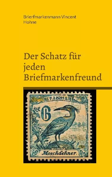 Cover: Der Schatz für jeden Briefmarkenfreund
