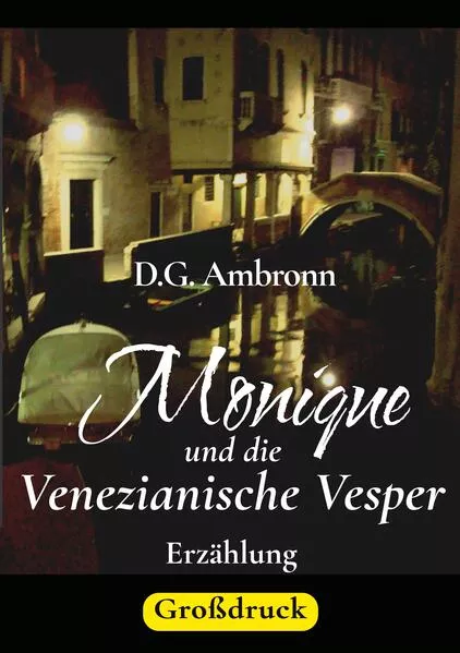 Monique und die Venezianische Vesper