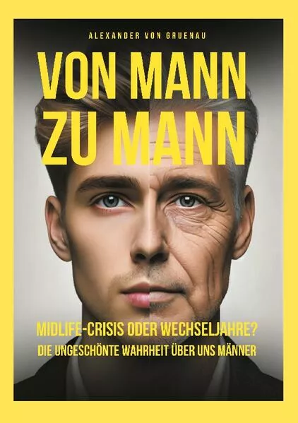 Von Mann zu Mann Midlife-Crisis oder Wechseljahre