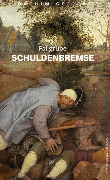 Cover: Fallgrube Schuldenbremse