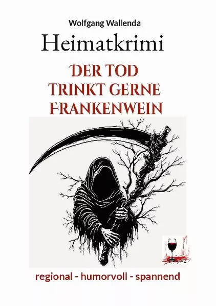 Cover: Heimatkrimi - Der Tod trinkt gerne Frankenwein