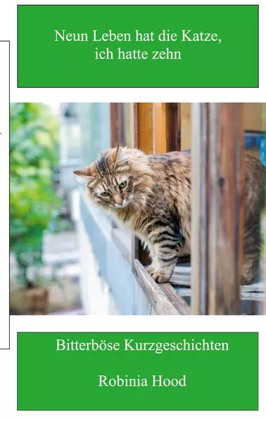 Cover: Neun Leben hat die Katze, ich hatte zehn