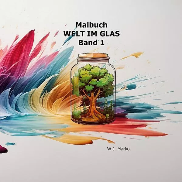 Cover: Malbuch Welt im Glas Band 1