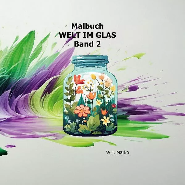 Cover: Malbuch Welt im Glas Band 2