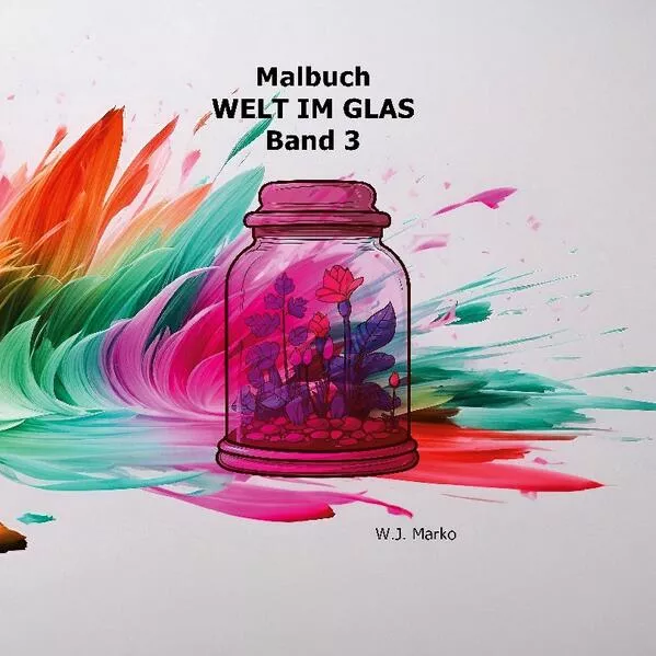 Cover: Malbuch Welt im Glas Band 3