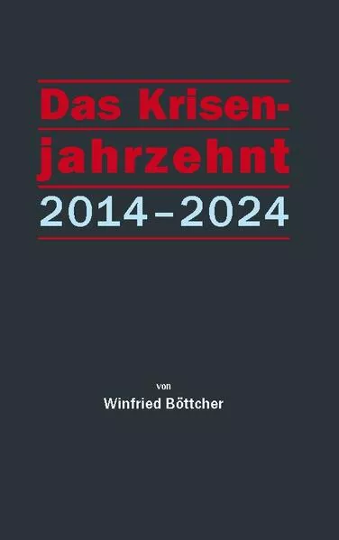 Cover: Das Krisenjahrzehnt