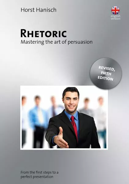 Rhetoric - Mastering the Art of Persuasion</a>