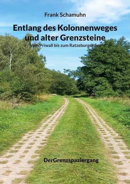 Cover: Entlang des Kolonnenweges und alter Grenzsteine