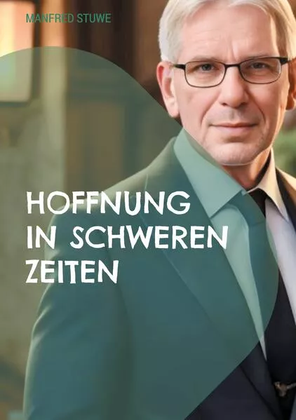 Cover: Hoffnung in schweren Zeiten