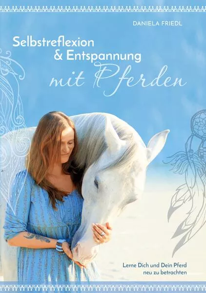 Cover: Selbstreflexion und Entspannung mit Pferden