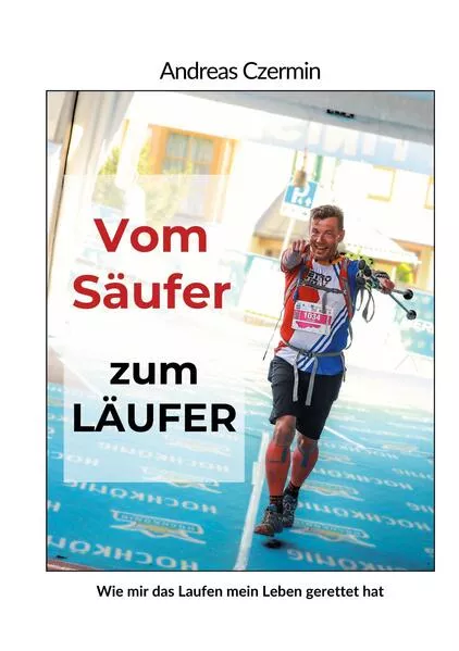 Cover: Vom Säufer zum Läufer