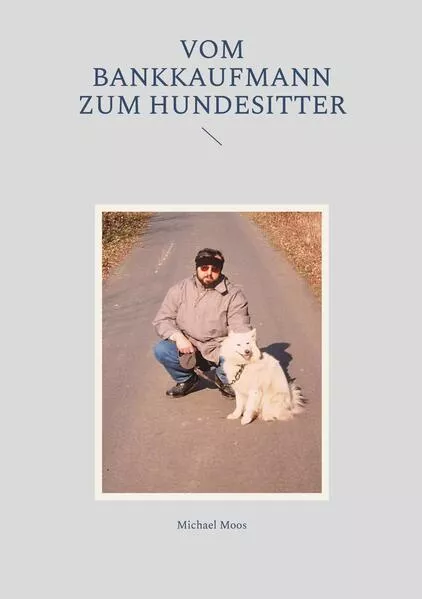 Vom Bankkaufmann zum Hundesitter