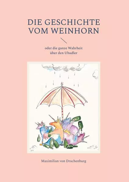 Cover: Die Geschichte vom Weinhorn