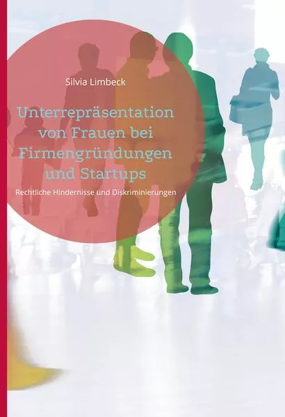 Cover: Unterrepräsentation von Frauen bei Firmengründungen und Startups