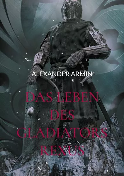 Das Leben des Gladiators Rexus