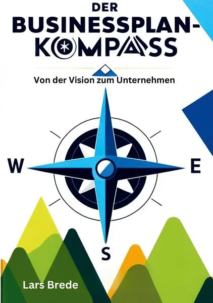 Cover: Der Businessplan-Kompass