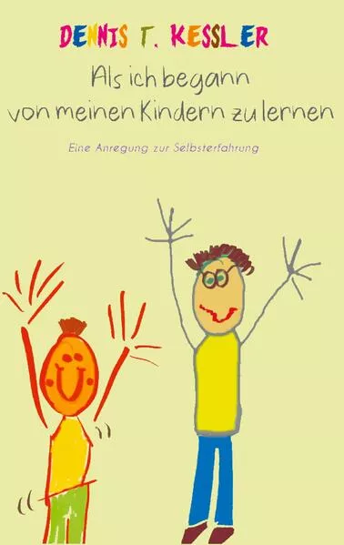 Cover: Als ich begann von meinen Kindern zu lernen