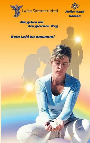 Cover: Alle gehen wir den gleichen Weg. Kein Leid ist umsonst!