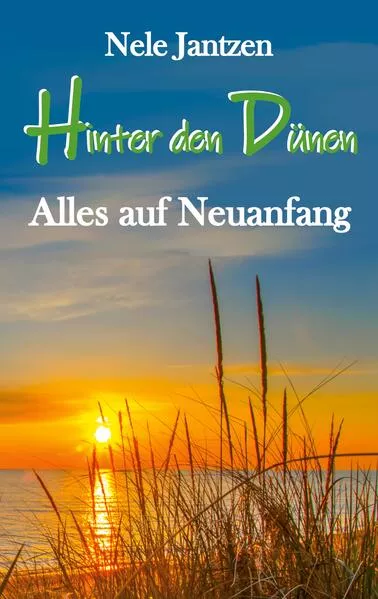 Cover: Hinter den Dünen - Alles auf Neuanfang