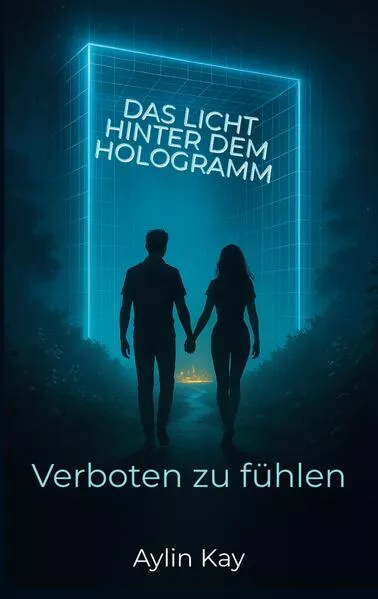 Cover: Das Licht hinter dem Hologramm