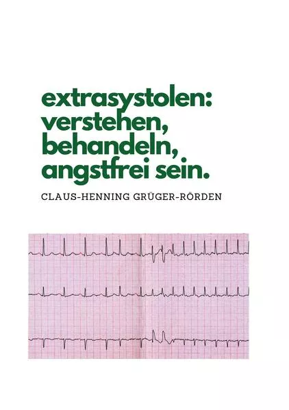 Cover: extrasystolen: verstehen, behandeln, angstfrei sein.