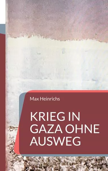 Cover: Krieg in Gaza ohne Ausweg