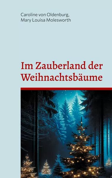 Cover: Im Zauberland der Weihnachtsbäume