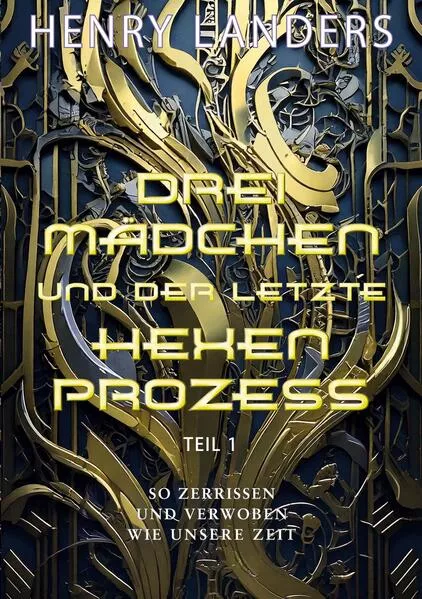 Cover: Drei Mädchen und der letzte Hexenprozess · Teil 1