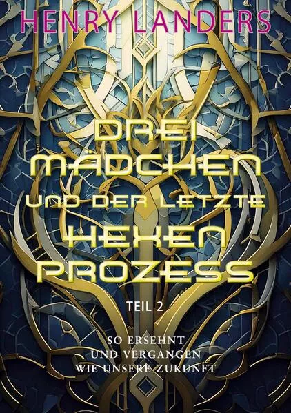 Cover: Drei Mädchen und der letzte Hexenprozess · Teil 2