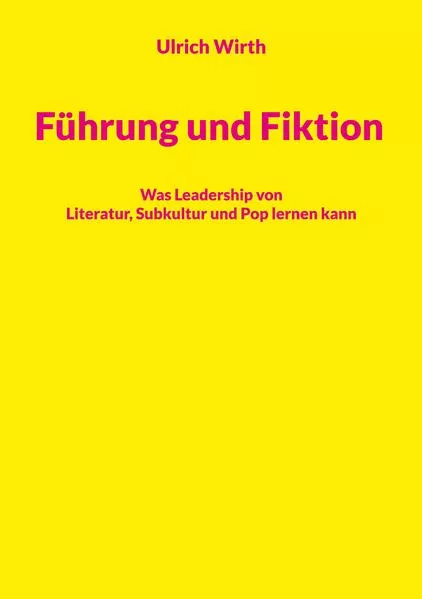 Cover: Führung und Fiktion