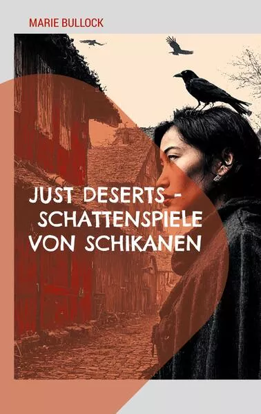 Cover: Just Deserts - Schattenspiele von Schikanen
