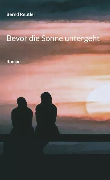 Cover: Bevor die Sonne untergeht