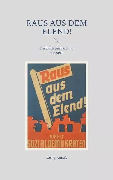 Cover: Raus aus dem Elend!