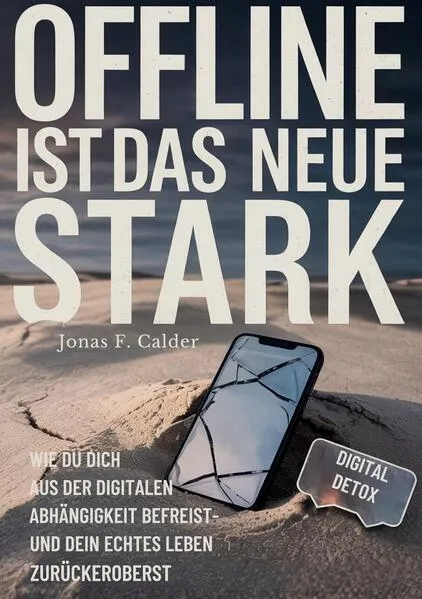 Cover: Offline ist das neue Stark
