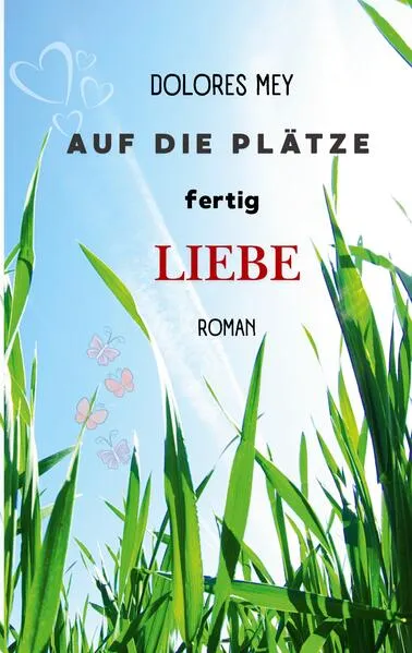 Auf die Plätze fertig Liebe