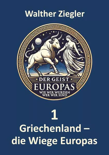 Griechenland - die Wiege Europas